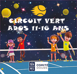 Circuit vert Ados 11-16 ans : Comité de Tennis du Doubs