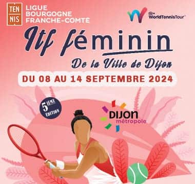 ITF Féminin 2024 : Ligue Bourgogne-Franche-Comté de Tennis
