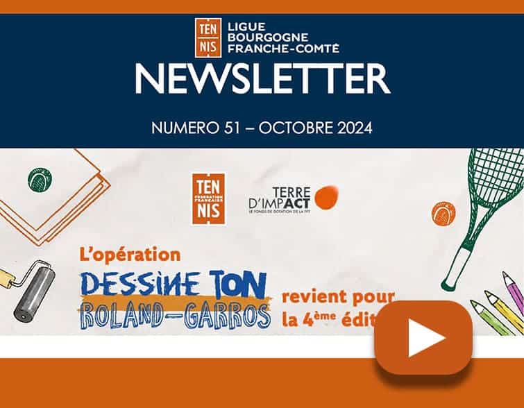 Lire la dernière Newsletter de la Ligue Bourgogne-Franche-Comté de Tennis